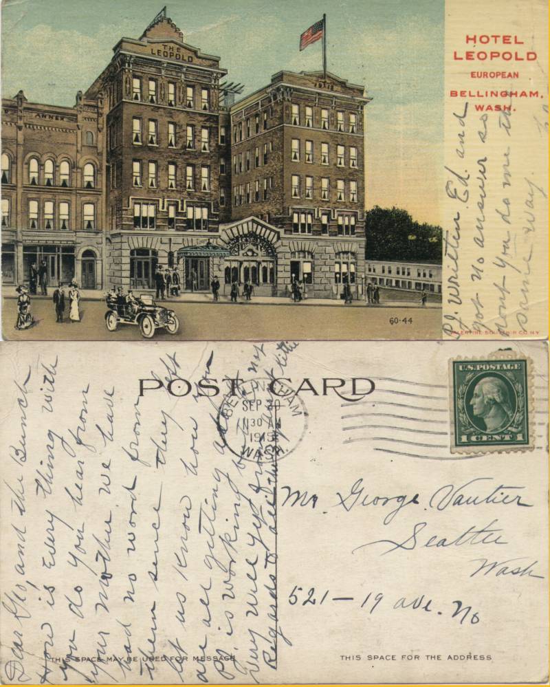 Hotel Leopold, Bellingham. From Aunt Kitty (Waterman Jessup, Pat Jessup's wife) to George Vautier in Seattle asking about his parents who left (for Alaska ?), posted Sept 20, 1915