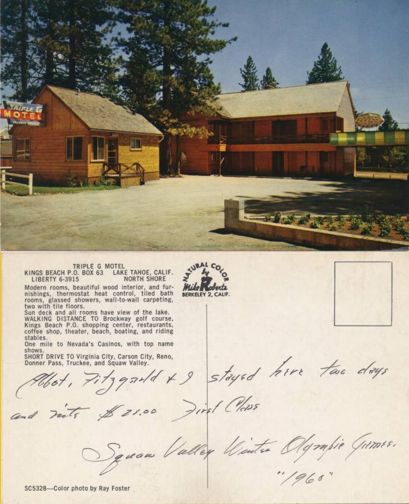 Triple G Motel, Lake Tahoe, CA - George Vautier and two friends stayed here for the VIII winter Olympics  at Squaw Valley Feb. 27 & 28, 1960. Not posted. 