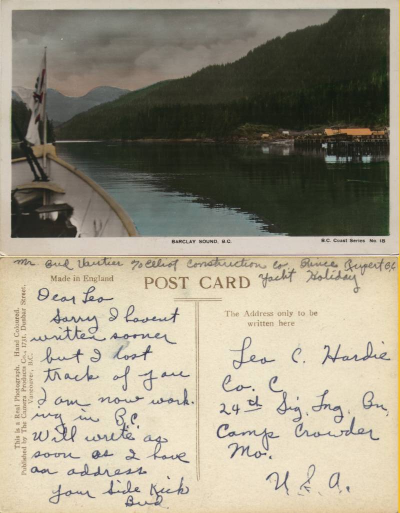 Barclay Sound, B. C. from Bud Vautier (Rita Vautiers son) in  Prince Rupert , B.C., to Leo Hardie,   Camp Crouder ,  Mo.  Not mailed
