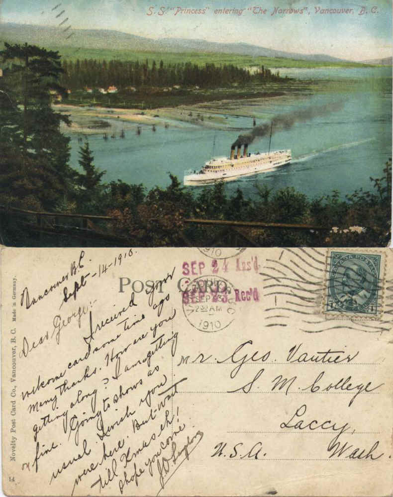 S.S. Princess entering "The Narrows",  Vancouver , B.C.  From J.D. Langton in  Vancouver to George Vautier Jr. at  St Martin s College posted Sept. 23, 1910