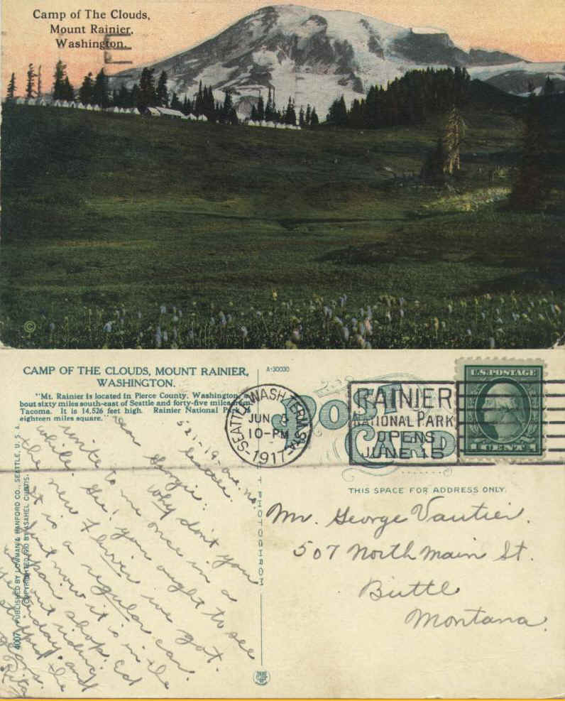 Camp in the Clouds, Mount Rainier, Washington - From Rita Vautier in  Seattle to George in Butte, Montana  posted June 5, 1917. A real car, a fliver.